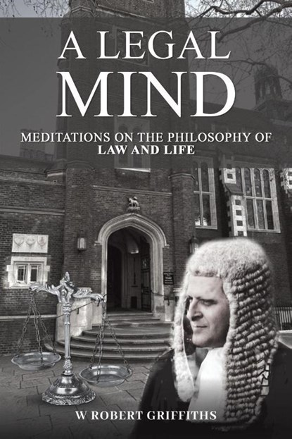 A Legal Mind, W Robert Griffiths - Paperback - 9781037103865
