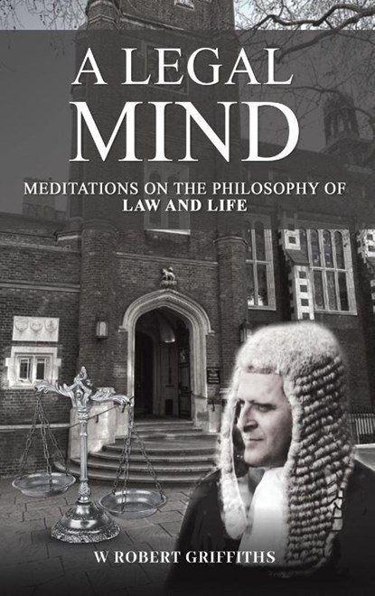 A Legal Mind, W Robert Griffiths - Gebonden - 9781037103872