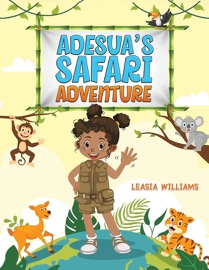 Adesua's Safari Adventure, Leasia Williams - Paperback - 9781037104473
