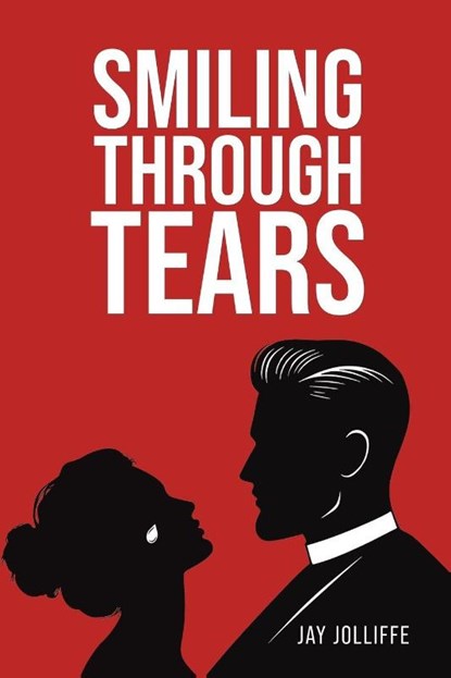 Smiling Through Tears, Jay Jolliffe - Paperback - 9781037107252