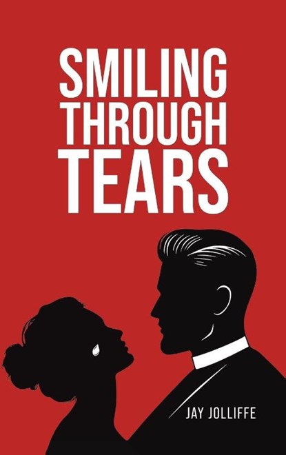 Smiling Through Tears, Jay Jolliffe - Gebonden - 9781037107269