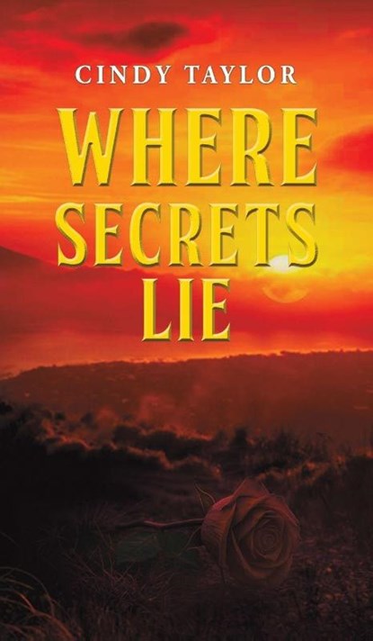 Where Secrets Lie, Cindy Taylor - Gebonden - 9781037114151
