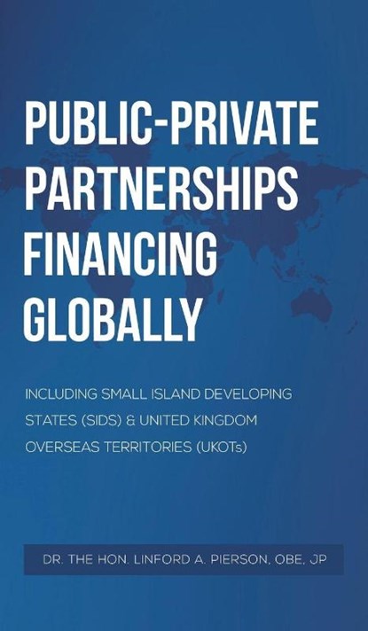Public–Private Partnerships Financing Globally, OBE Pierson - Gebonden - 9781037116612