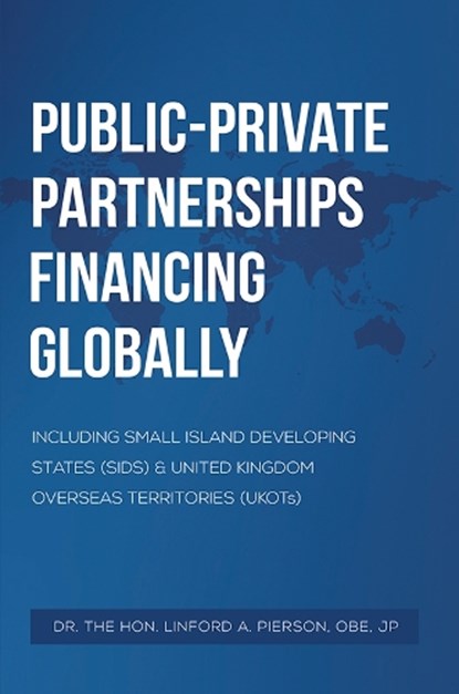 Public–Private Partnerships Financing Globally, OBE Pierson - Gebonden - 9781037116612