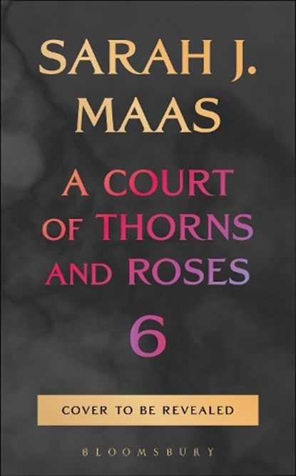 A Court of Thorns and Roses 6, Sarah J. Maas - Gebonden - 9781037200076