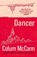 Dancer, Colum McCann - Paperback - 9781037204265