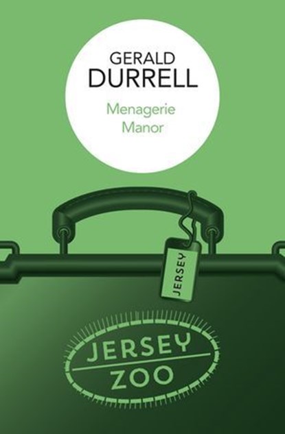 Menagerie Manor, Gerald Durrell - Ebook - 9781037401800