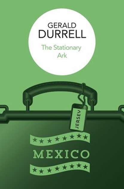 The Stationary Ark, Gerald Durrell - Ebook - 9781037404085