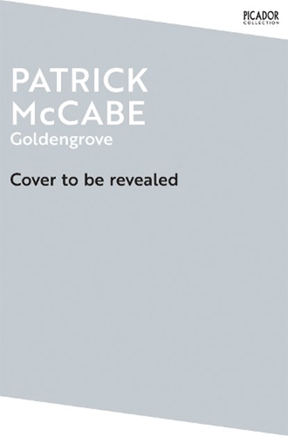 Goldengrove, Patrick McCabe - Paperback - 9781037404405