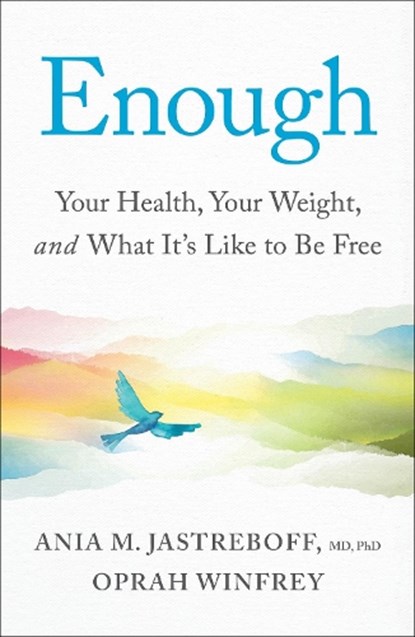 Enough, Oprah Winfrey ; Ania M. Jastreboff M.D. Ph.D. - Paperback - 9781037407093