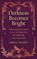 Darkness Becomes Bright, Emily Ogden - Gebonden - 9781037408267