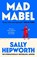 Mad Mabel, Sally Hepworth - Gebonden - 9781037409875