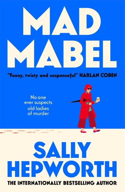 Mad Mabel, Sally Hepworth - Gebonden - 9781037409875