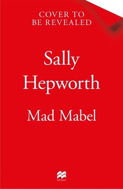 Mad Mabel, Sally Hepworth - Gebonden - 9781037409875