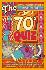 The 70s Quiz - Jamie Coleman ; Holly Herne - 9781037410864