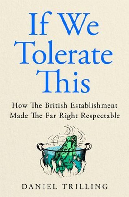 If We Tolerate This, Daniel Trilling - Ebook - 9781037411595