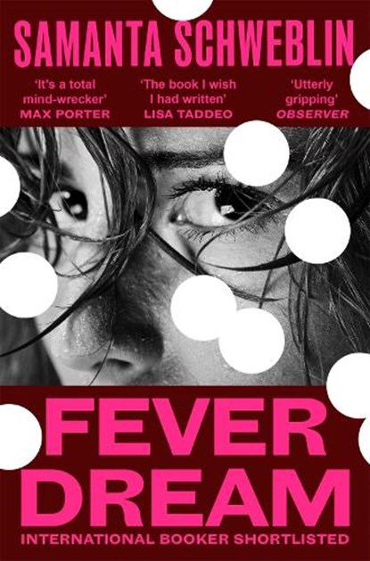 Fever Dream, Samanta Schweblin - Paperback - 9781037412035