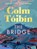 The Bridge, Colm Toibin - Gebonden - 9781037418525