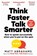 Think Faster, Talk Smarter, Matt Abrahams - Paperback - 9781037420894