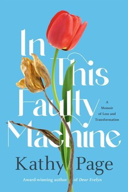 In This Faulty Machine, Kathy Page - Ebook - 9781037800894