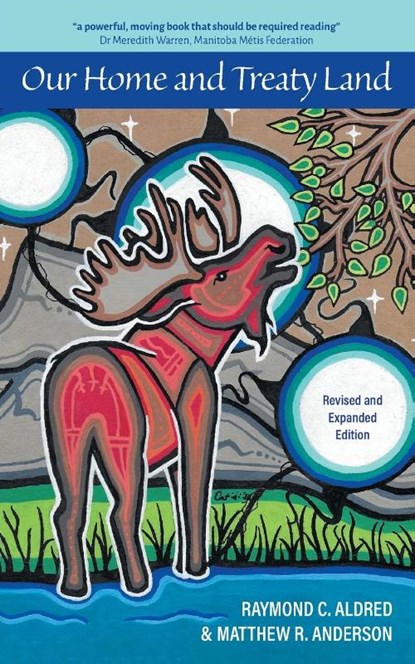 Our Home and Treaty Land, Raymond C. Aldred ; Matthew R. Anderson - Paperback - 9781038300157