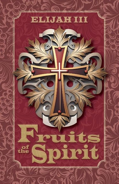 Fruits of the Spirit, Elijah Iii - Paperback - 9781038305541