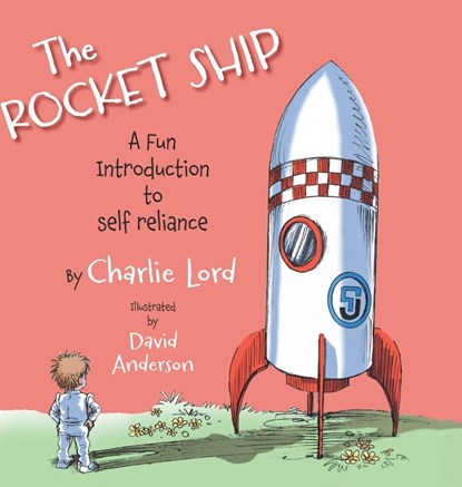 The Rocket Ship, Charlie Lord - Gebonden - 9781038315182