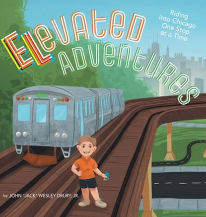 Elevated Adventures, John "Jack" Wesley Drury - Gebonden - 9781038315724