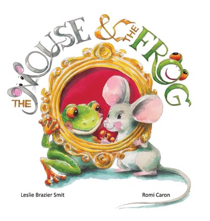 The Mouse & The Frog, Leslie Brazier Smit - Gebonden - 9781038317414