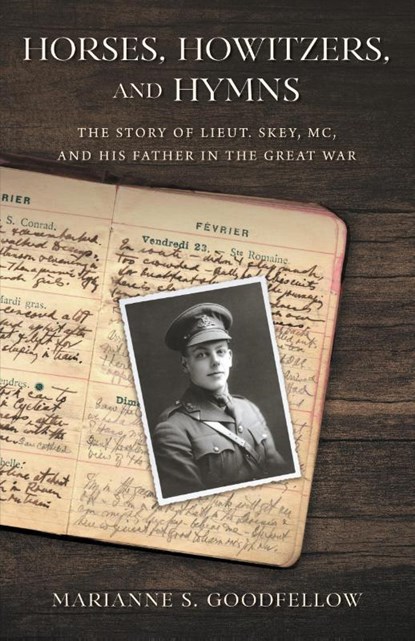 Horses, Howitzers, and Hymns, Marianne S. Goodfellow - Paperback - 9781038317810