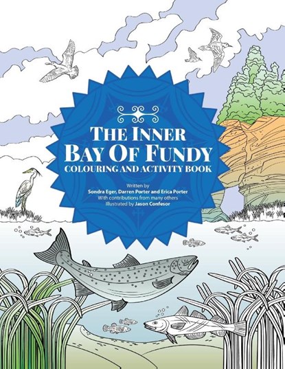 The Inner Bay of Fundy Colouring & Activity Book, Sondra Eger ; Darren Porter ; Erica Porter - Paperback - 9781038319227