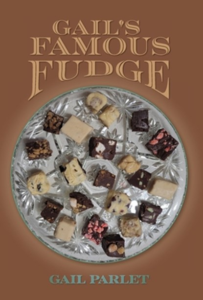 Gail's Famous Fudge, Gail Parlet - Gebonden - 9781038319593