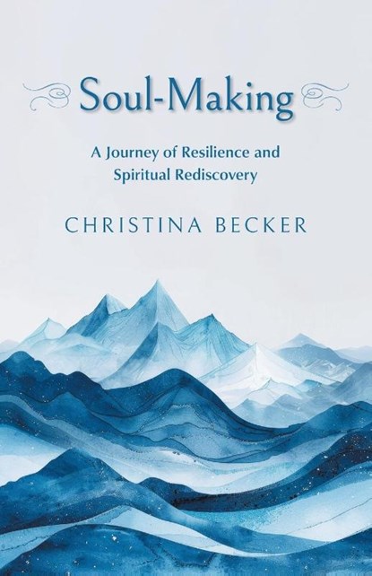 Soul-Making, Christina Becker - Paperback - 9781038327376