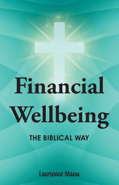 Financial Wellbeing, Lawrence Manu - Paperback - 9781038335418