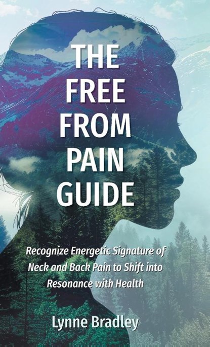 The Free from Pain Guide, Lynne Bradley - Gebonden - 9781038335869