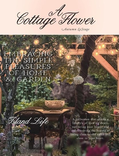 A Cottage Flower, Autumn Lestage - Gebonden - 9781038338228