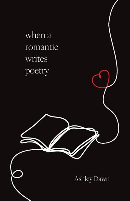 When a Romantic Writes Poetry, Ashley Dawn - Paperback - 9781038345493