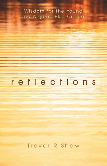 Reflections, Trevor R Shaw - Paperback - 9781038346216