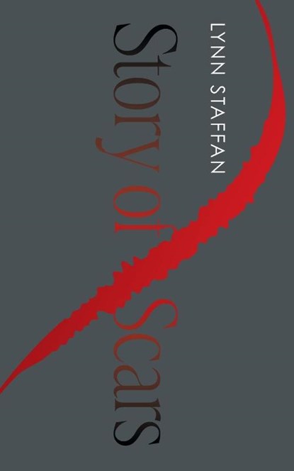 Story of Scars, Lynn Staffan - Paperback - 9781038347664