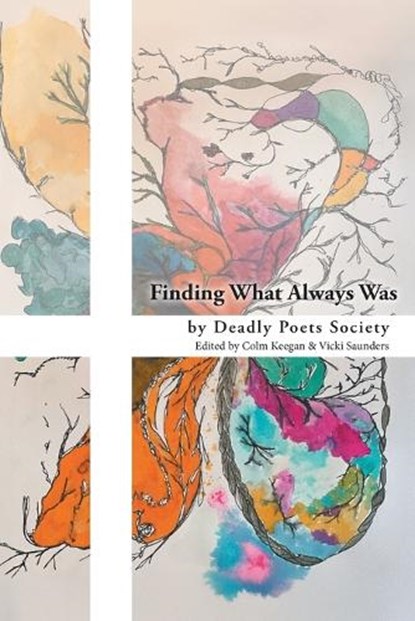 Finding What Always Was, Deadly Poets Society - Paperback - 9781038350091