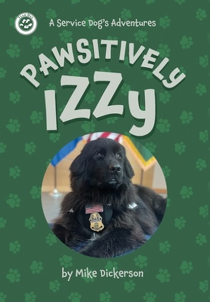 Pawsitively Izzy, Mike Dickerson - Gebonden - 9781038353474