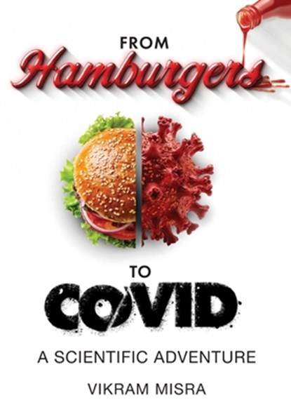 From Hamburgers to COVID: A Scientific Adventure, Vikram Misra - Gebonden - 9781038360090