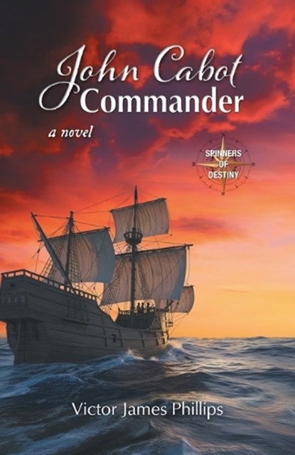 John Cabot - Commander, Victor James Phillips - Paperback - 9781038362650