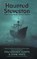 Haunted Steveston: A Walk Through Murder, Mystery and Mayhem, Kyla Edwards Ellwyn - Gebonden - 9781038378668