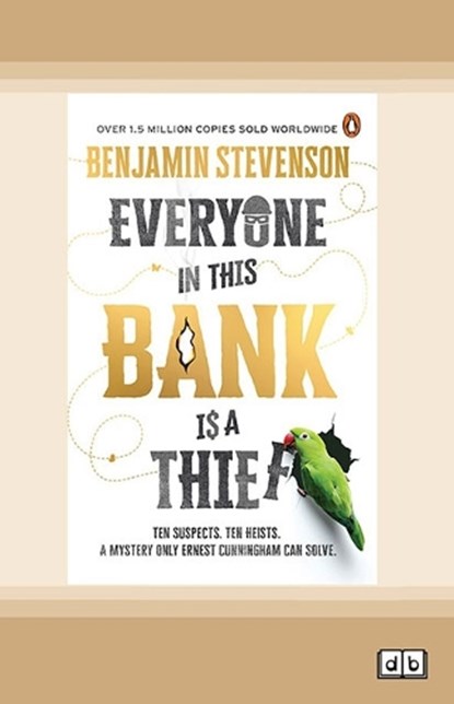 Everyone in this Bank is a Thief, Benjamin Stevenson - Paperback - 9781038715784