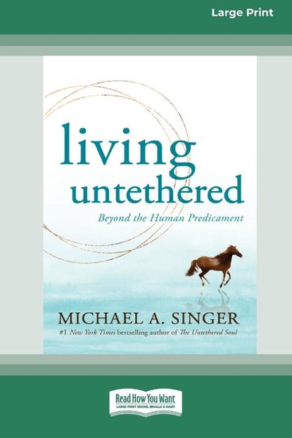 Living Untethered, Michael A Singer - Paperback - 9781038722775