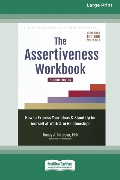 The Assertiveness Workbook, Randy J Paterson - Paperback - 9781038730824