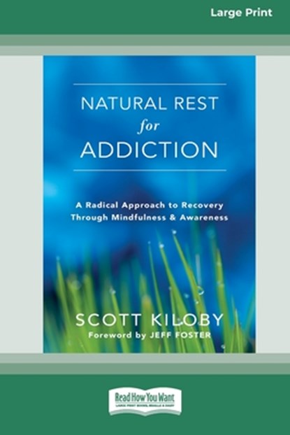 Natural Rest for Addiction, Scott Kiloby - Paperback - 9781038758132