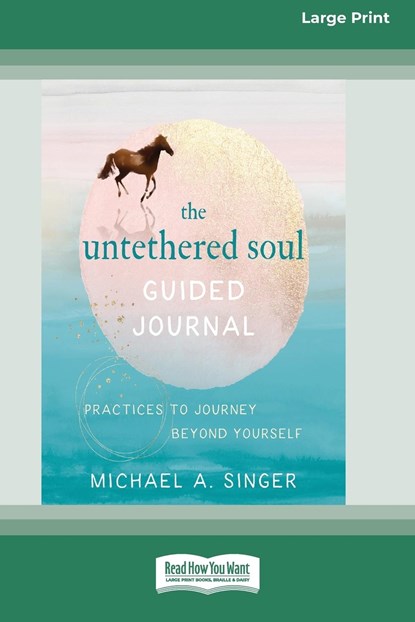 The Untethered Soul Guided Journal, Michael A . Singer - Paperback - 9781038758316