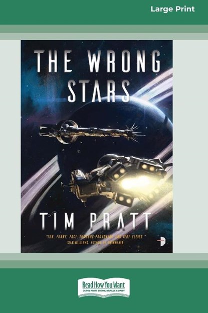 The Wrong Stars [Large Print 16 Pt Edition], Tim Pratt - Paperback - 9781038765536